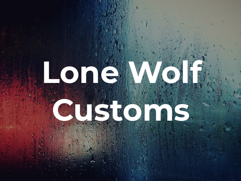 Lone Wolf Customs LLC