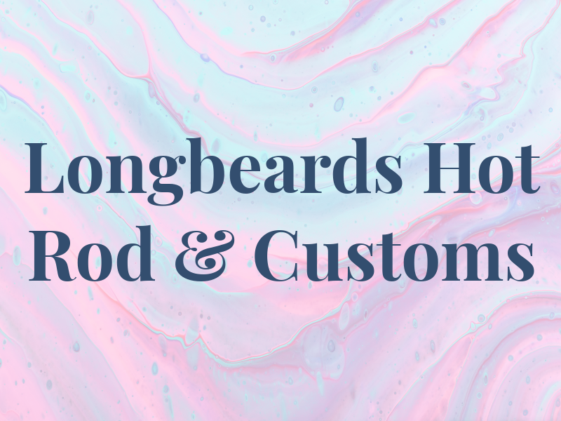 Longbeards Hot Rod & Customs