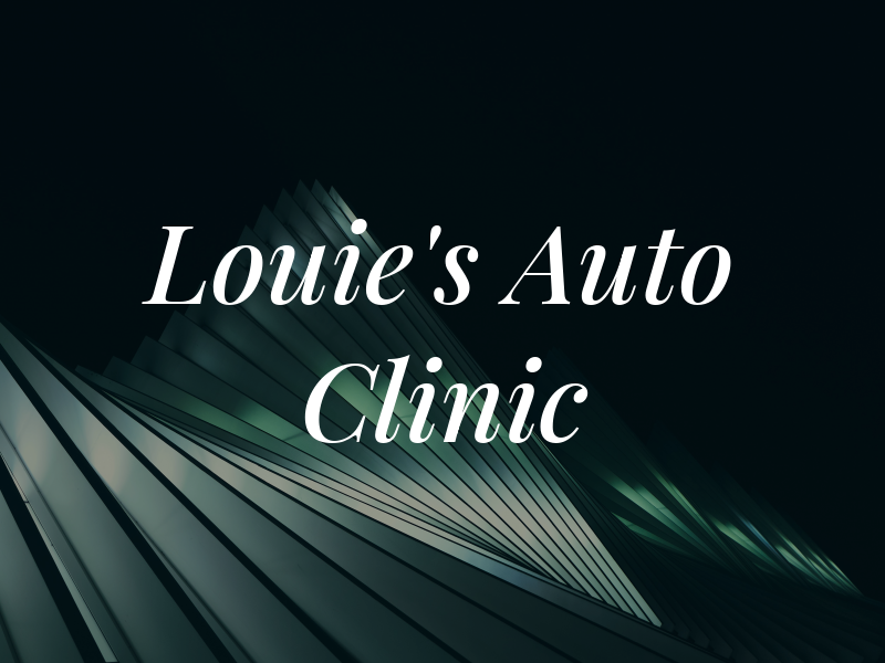 Louie's Auto Clinic