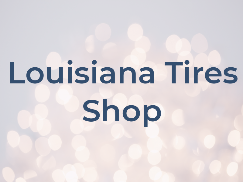 Louisiana Tires Shop