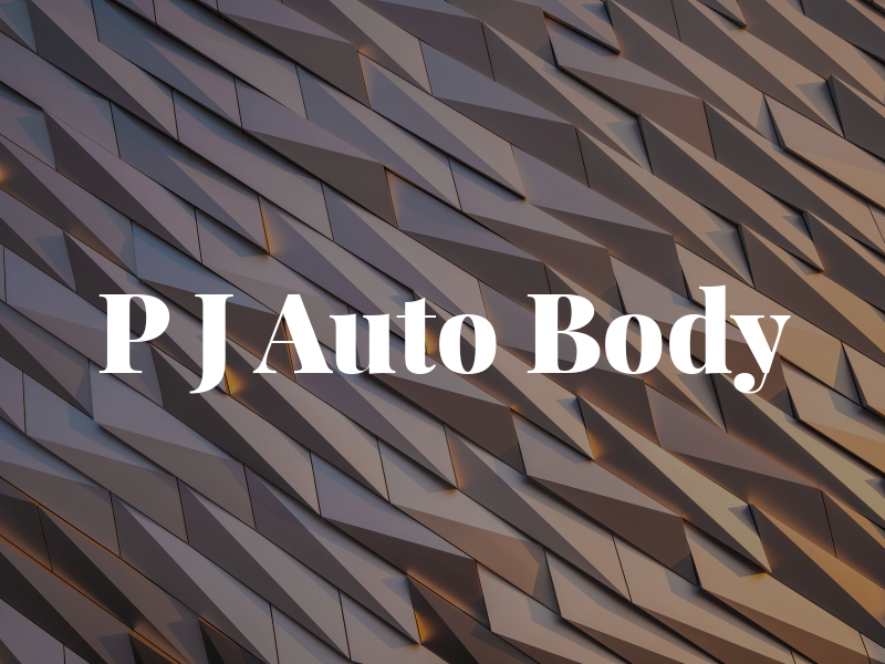 P J Auto Body