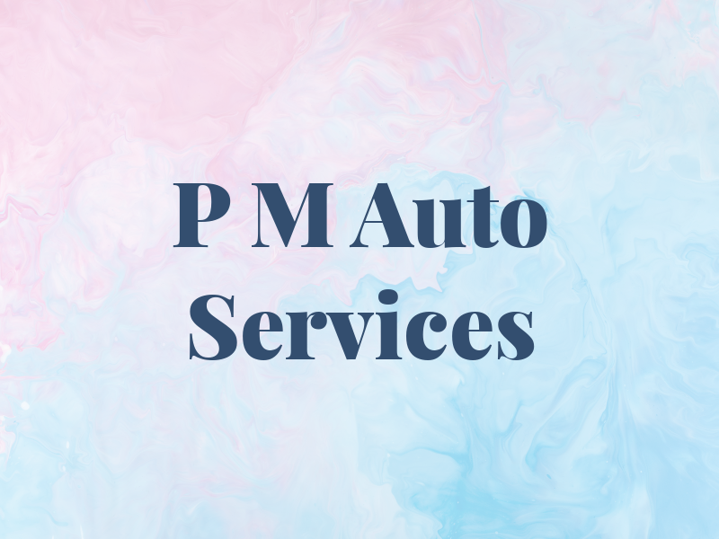 P M Auto Services