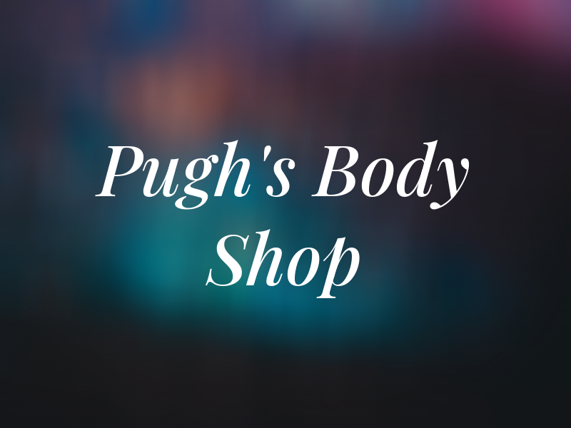 Pugh's Body Shop