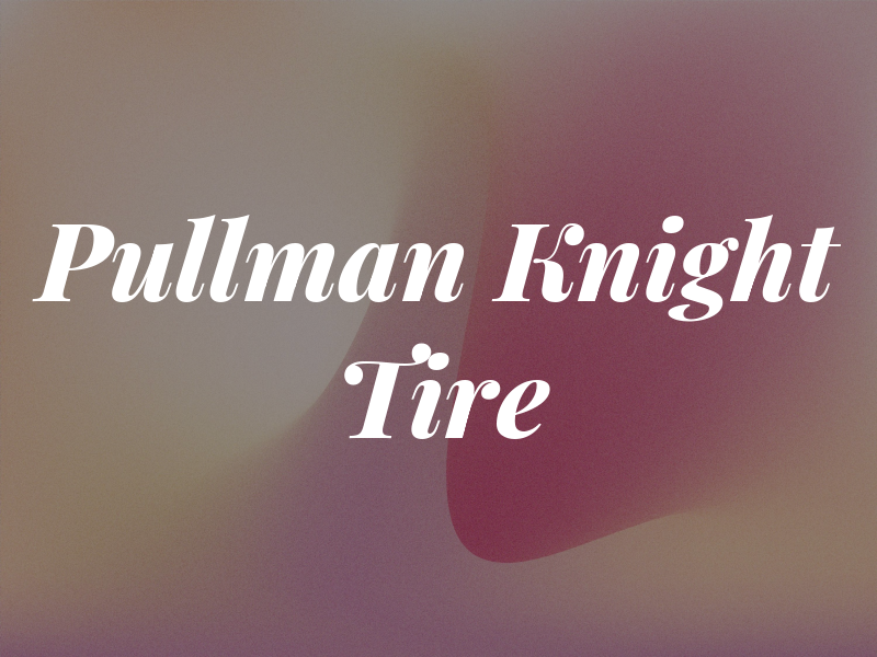 Pullman Knight Tire