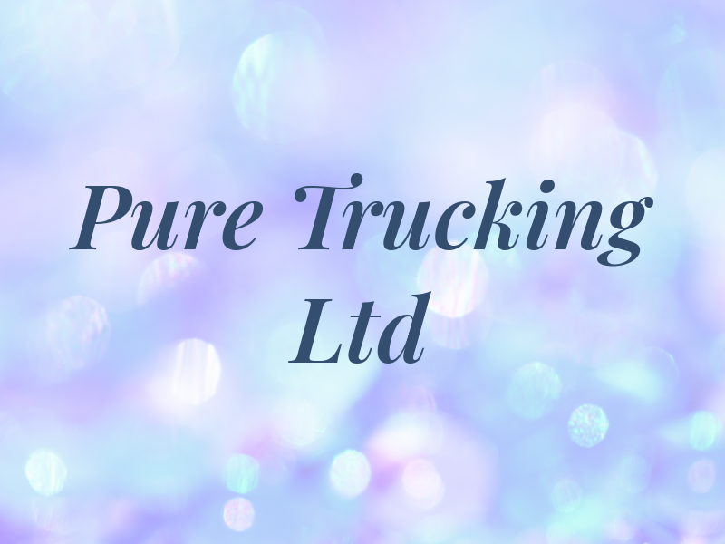 Pure Trucking Ltd