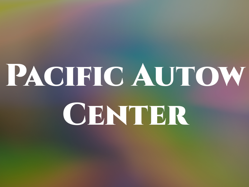 Pacific Autow Center