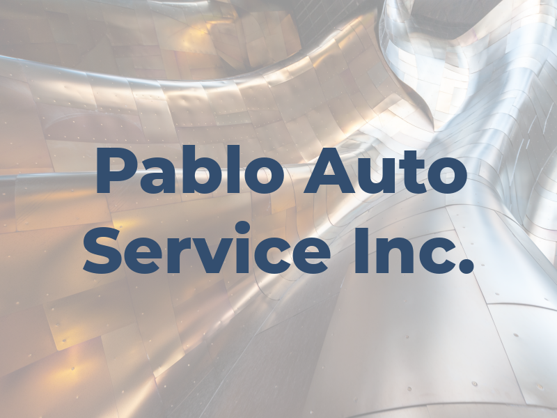 Pablo Auto Service Inc.