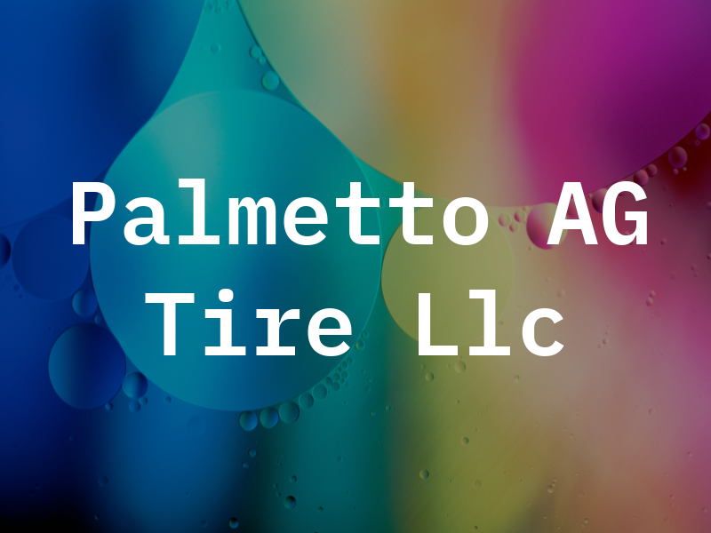 Palmetto AG Tire Llc