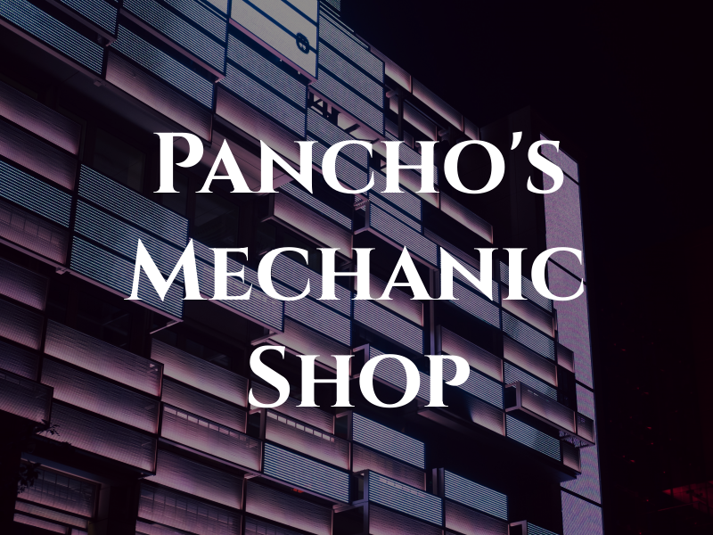 Pancho's Mechanic Shop