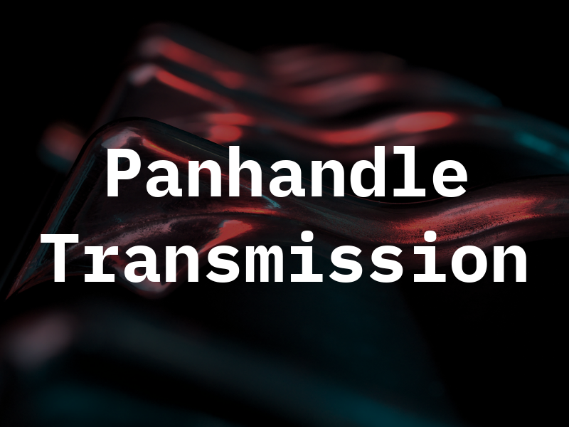 Panhandle Transmission