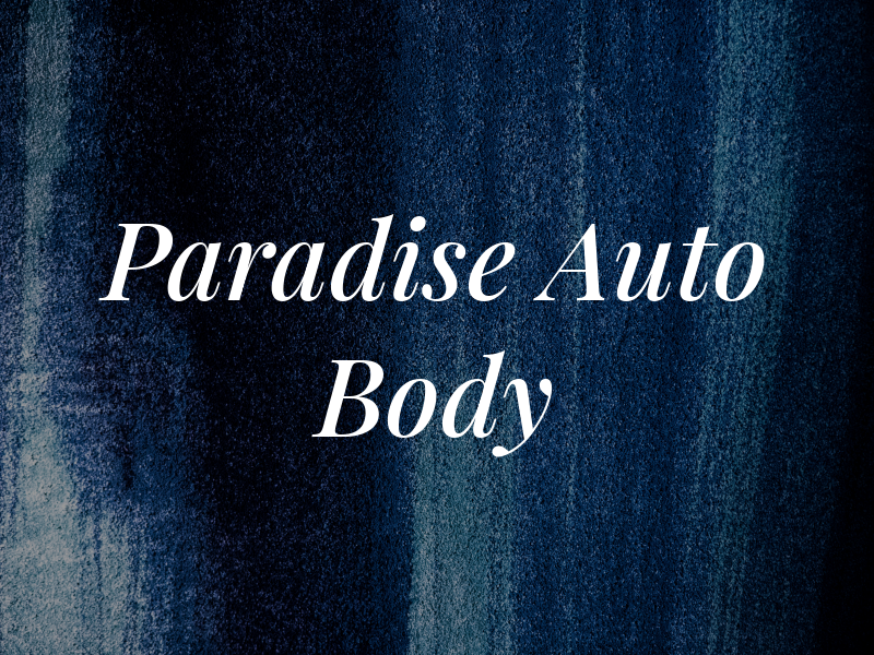 Paradise Auto Body