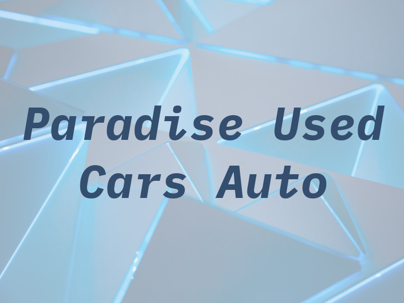 Paradise Used Cars & Auto