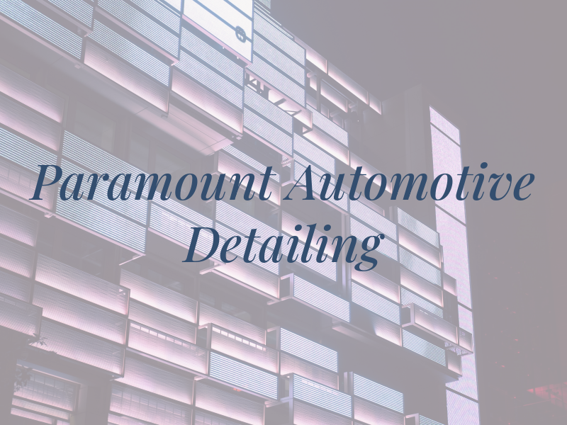 Paramount Automotive Detailing