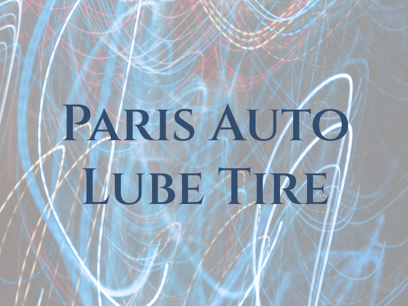 Paris Auto Lube and Tire