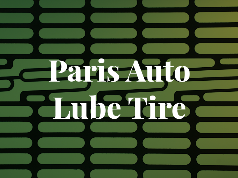 Paris Auto Lube and Tire