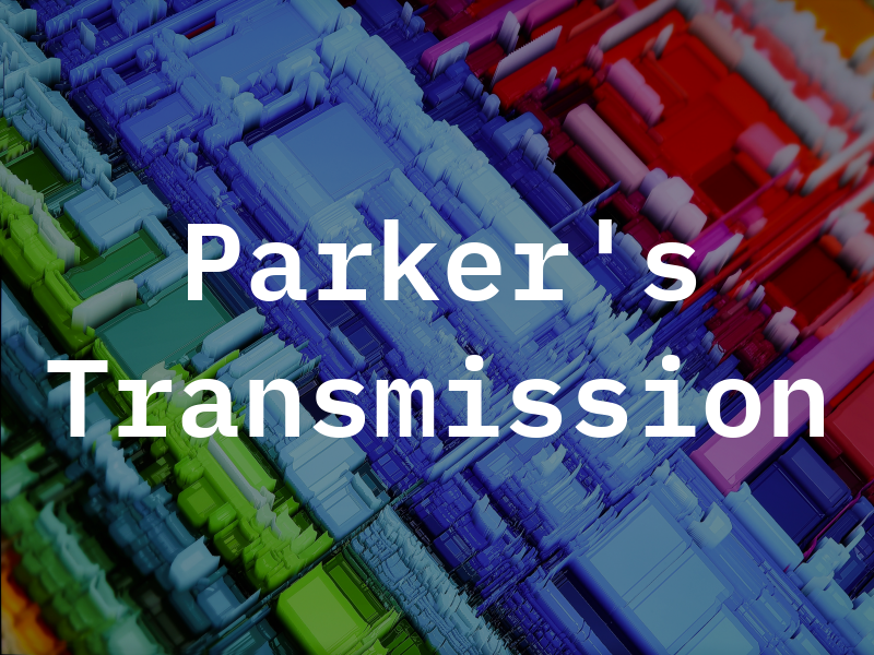 Parker's Transmission