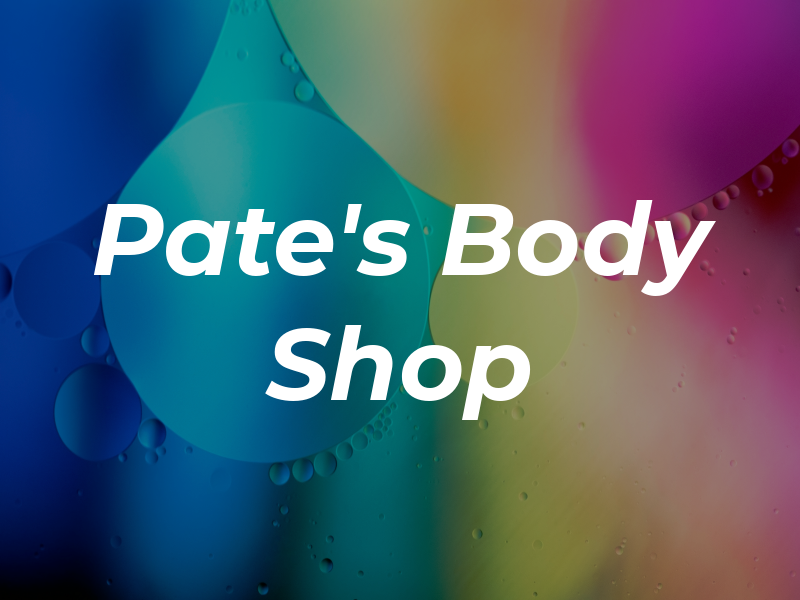 Pate's Body Shop LLC
