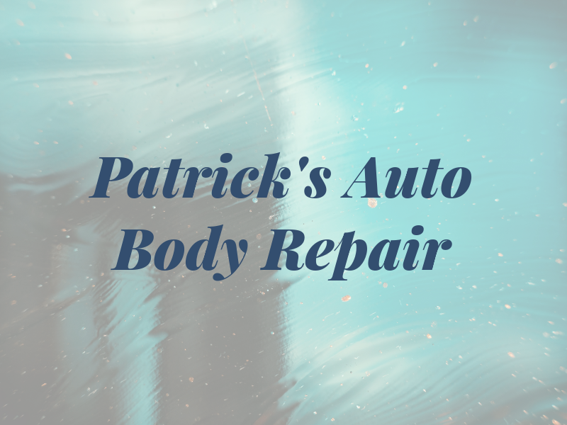 Patrick's Auto Body Repair