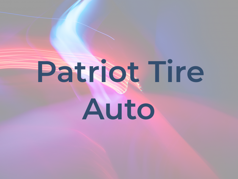 Patriot Tire and Auto