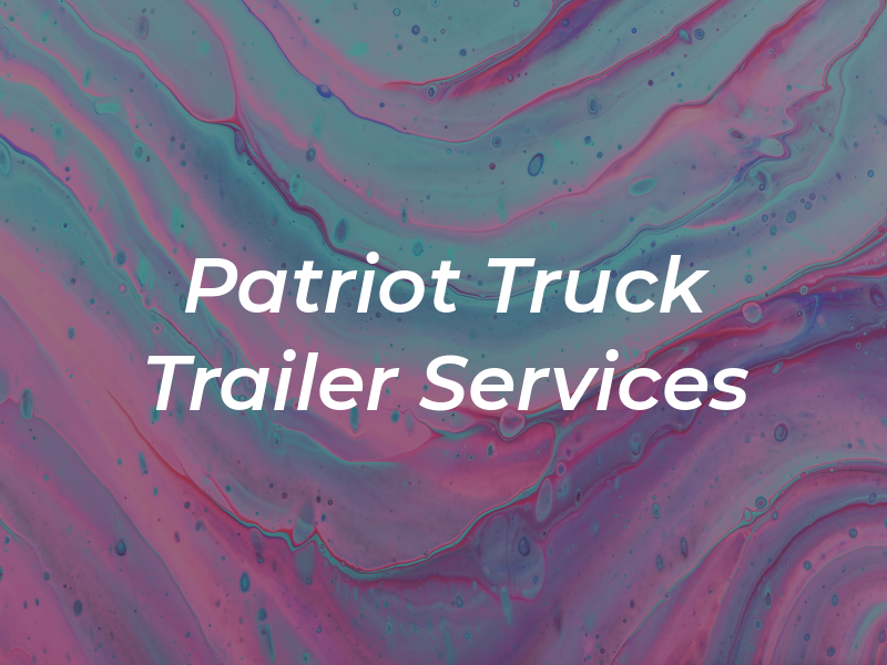 Patriot Truck & Trailer Services