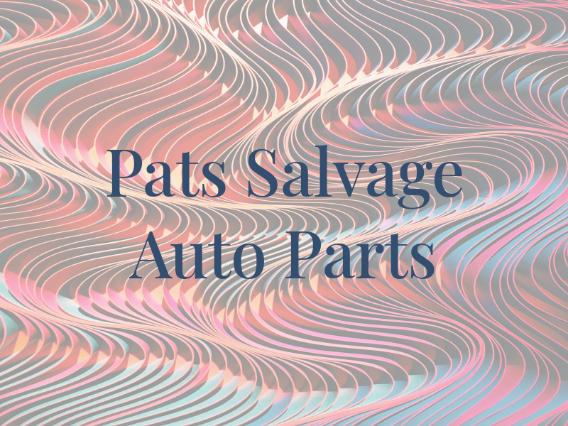 Pats Salvage & Auto Parts