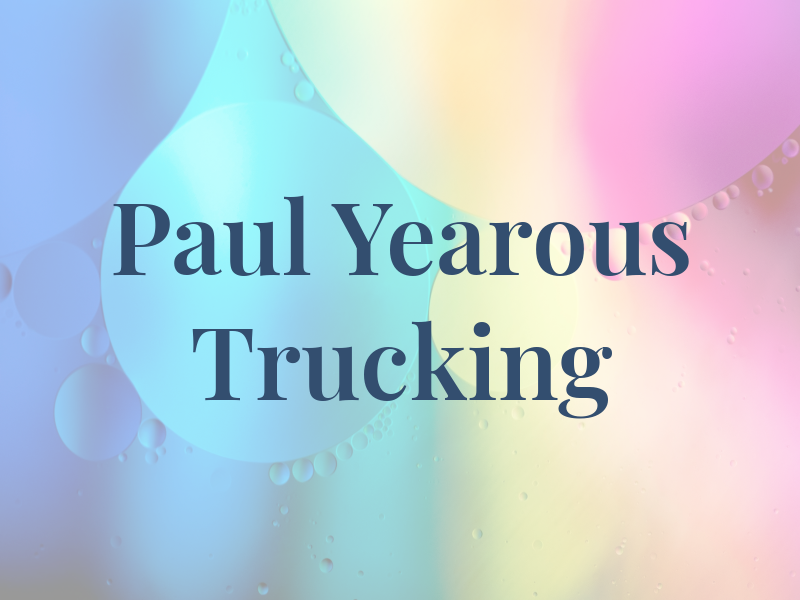 Paul Yearous Trucking