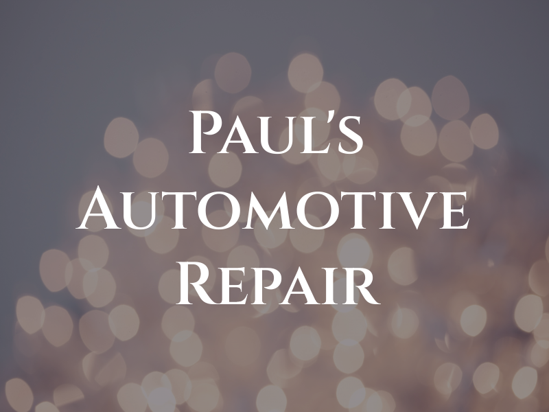 Paul's Automotive Repair Inc