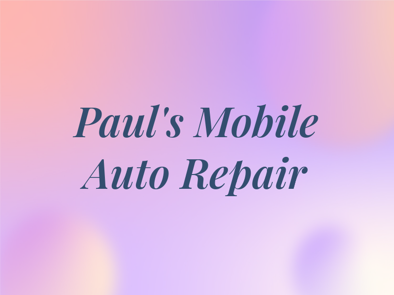 Paul's Mobile Auto Repair