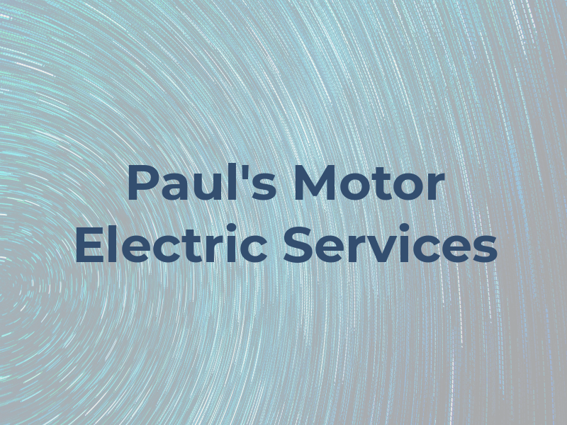 Paul's Motor Electric Services