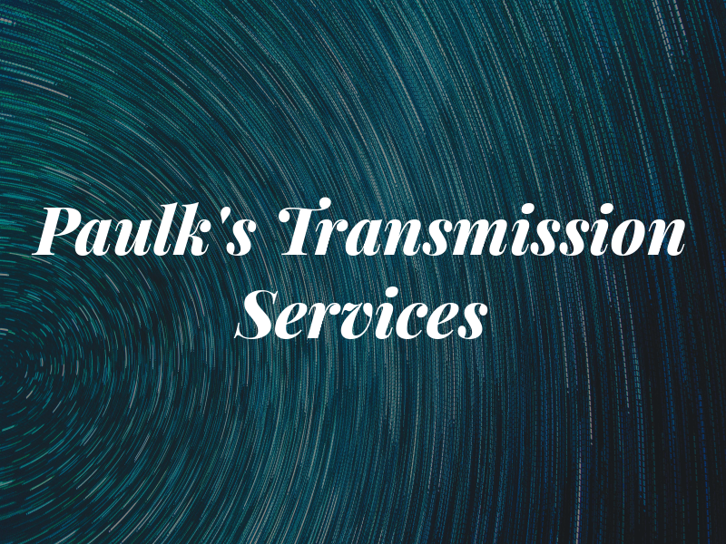 Paulk's Transmission Services