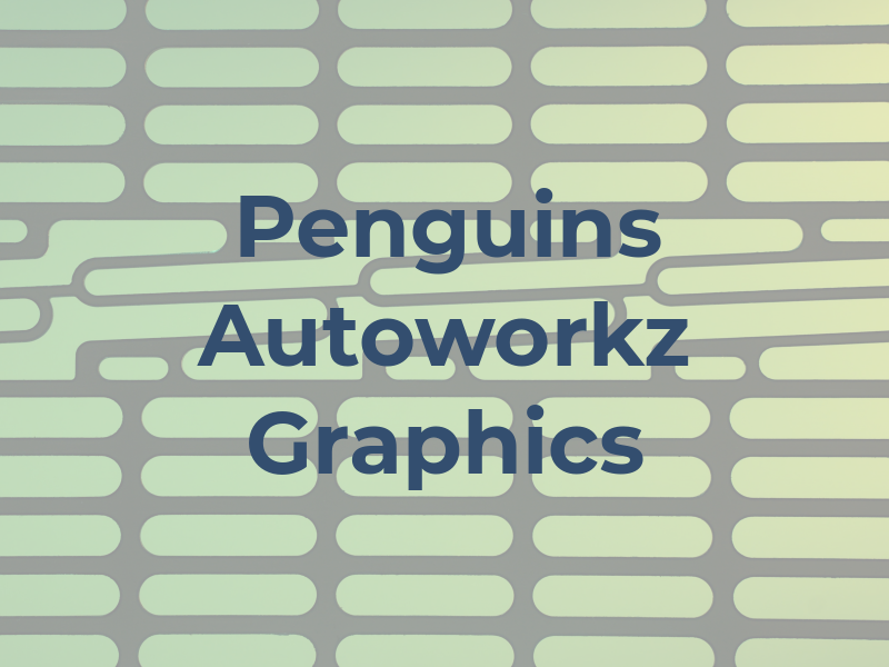 Penguins Autoworkz & Graphics
