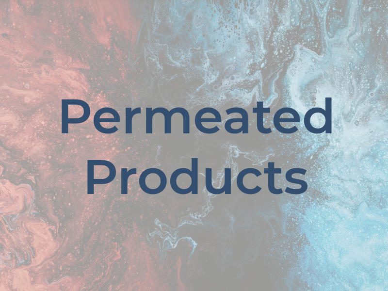 Permeated Products