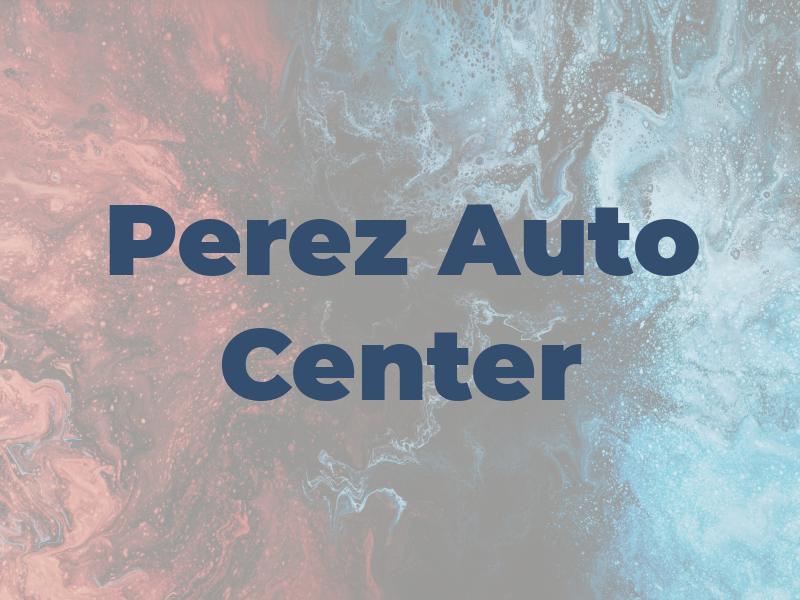 Perez Auto Center