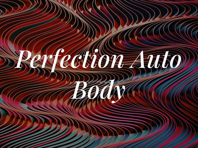 Perfection Auto Body