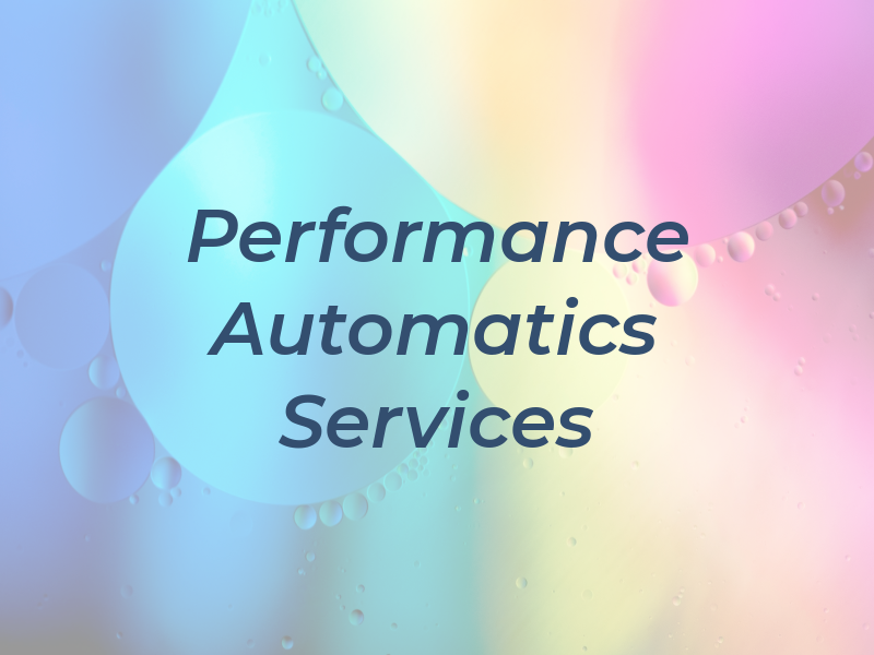 Performance Automatics & Services