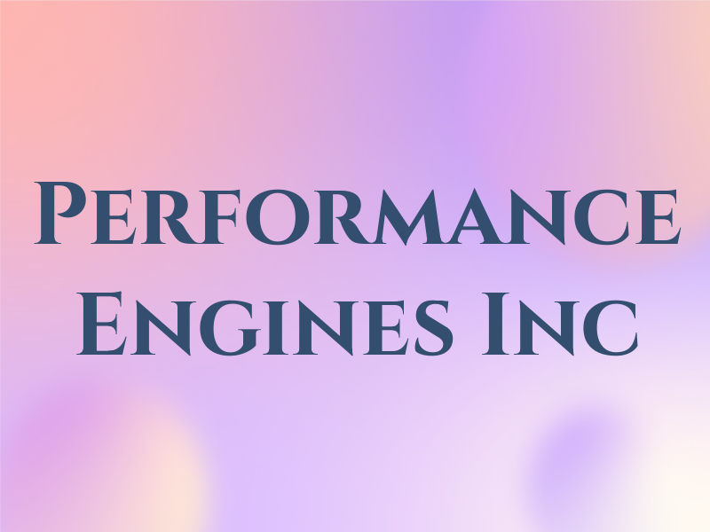 Performance Engines Inc