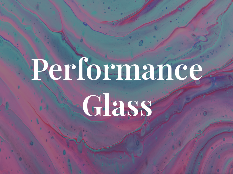 Performance Glass
