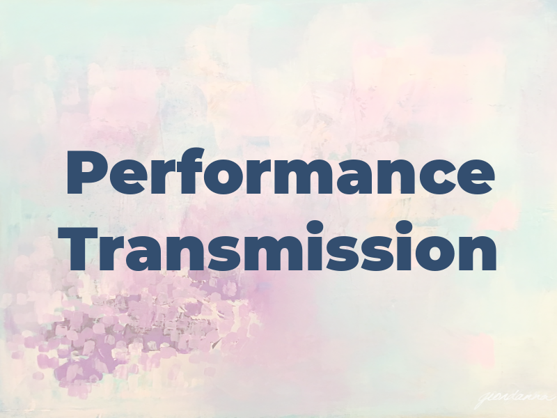 Performance Transmission