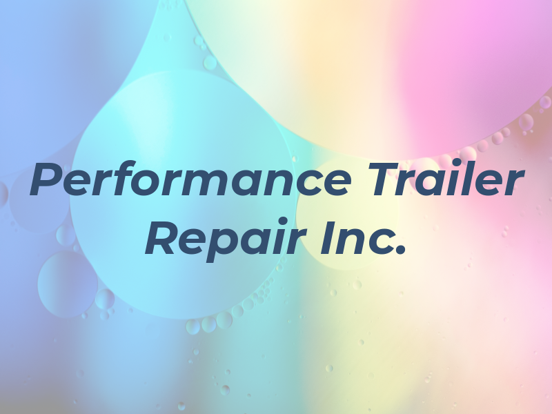 Performance Trailer Repair Inc.