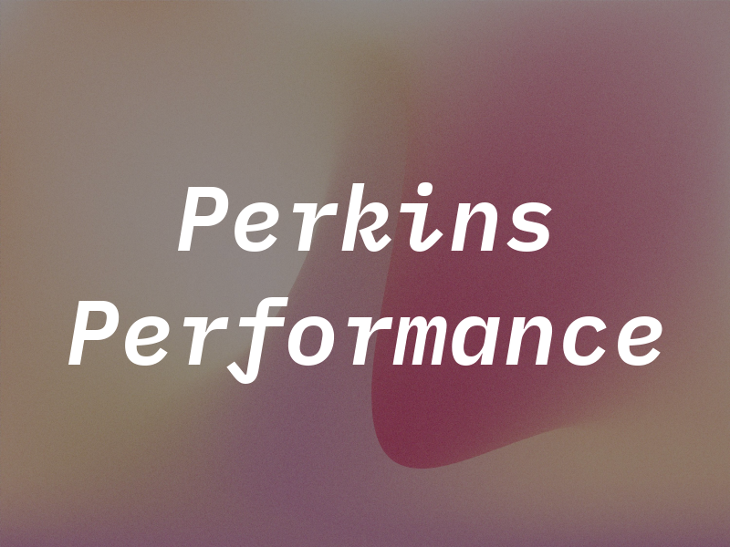 Perkins Performance