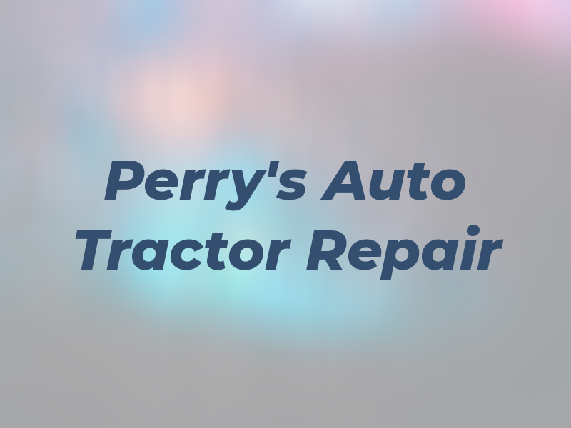 Perry's Auto & Tractor Repair