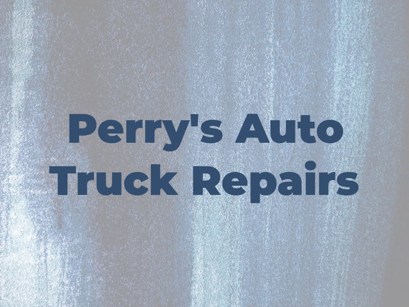 Perry's Auto & Truck Repairs