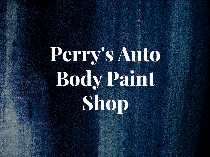 Perry's Auto Body & Paint Shop