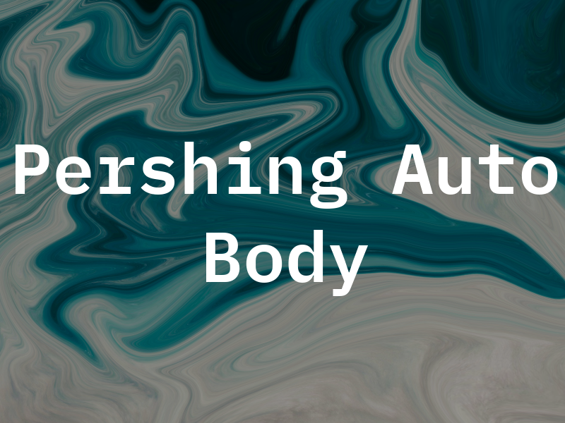 Pershing Auto Body
