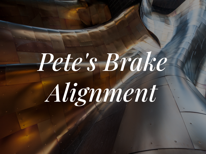 Pete's Brake & Alignment