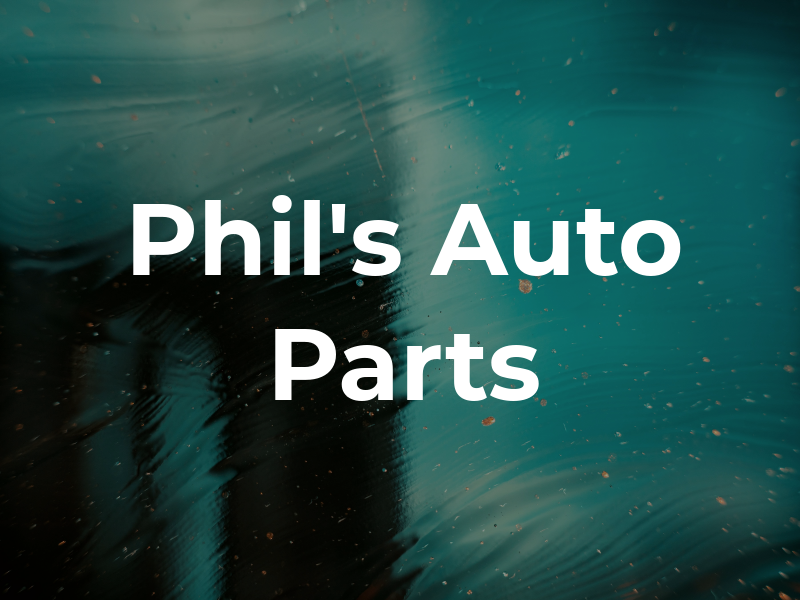 Phil's Auto Parts