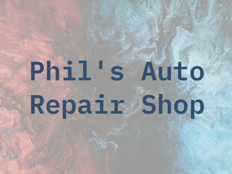 Phil's Auto Repair Shop
