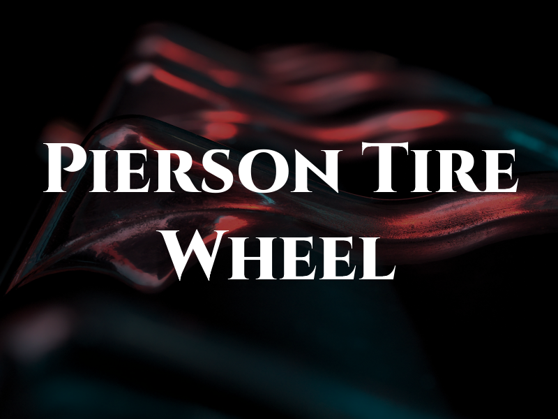 Pierson Tire and Wheel
