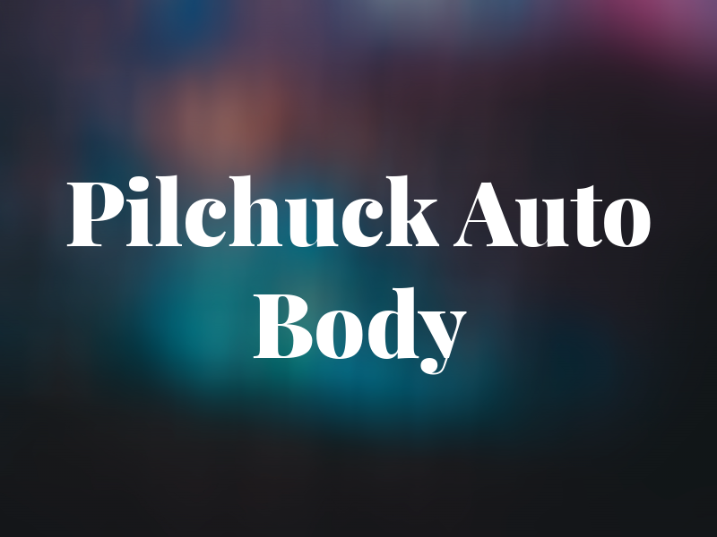 Pilchuck Auto Body
