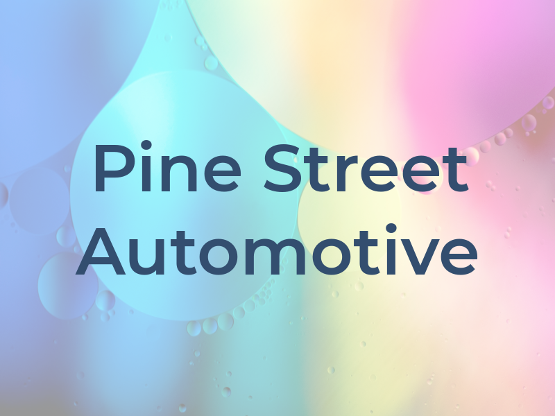 Pine Street Automotive